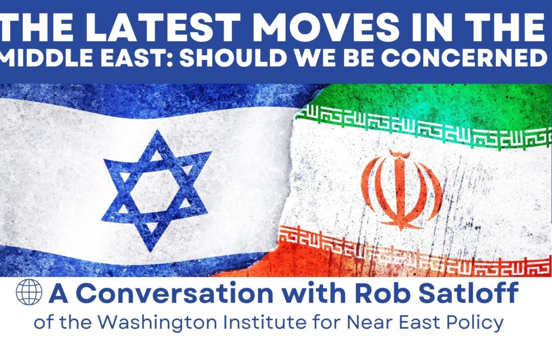The Latest Moves in the Middle East: Should We Be Concerned?