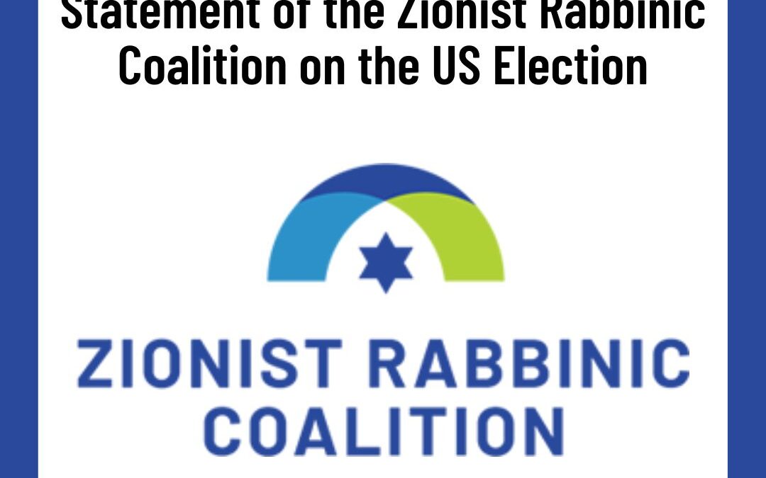 Statement of the Zionist Rabbinic Coalition on the US Election