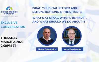 Israel’s Judicial Reform and Demonstrations in the Streets: What’s At Stake, What’s Behind It, and What Should We Do About It